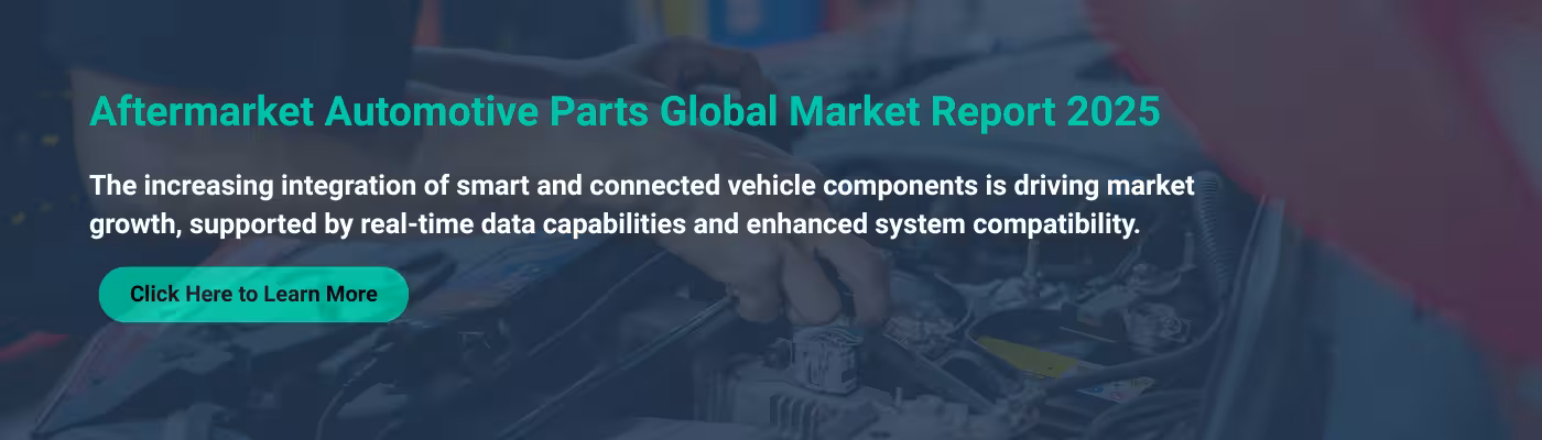 Aftermarket Automotive Parts Global Market Report 2025
