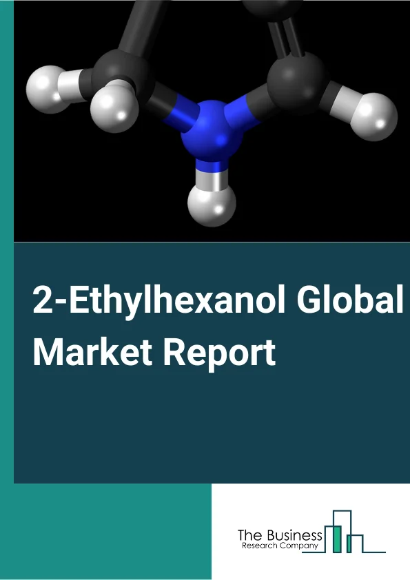 2-Ethylhexanol Global Market Report 2025 – By Type (Sapphire, Ruby, Emery), By Delivery Form (Bulk Containers, Flexitanks, Drums Or IBC (Intermediate Bulk Containers)), By Application (Plasticizers, Non-phthalate, Phthalate, 2-EH nitrate, 2-EH acrylate, Other Applications), By End-User (Paint And Coatings, Adhesives, Chemicals, Building And Construction, Other End Users) – Impact of Tariff and Trade War on Market Size, Growth, Trends, and Forecast 2025–2034