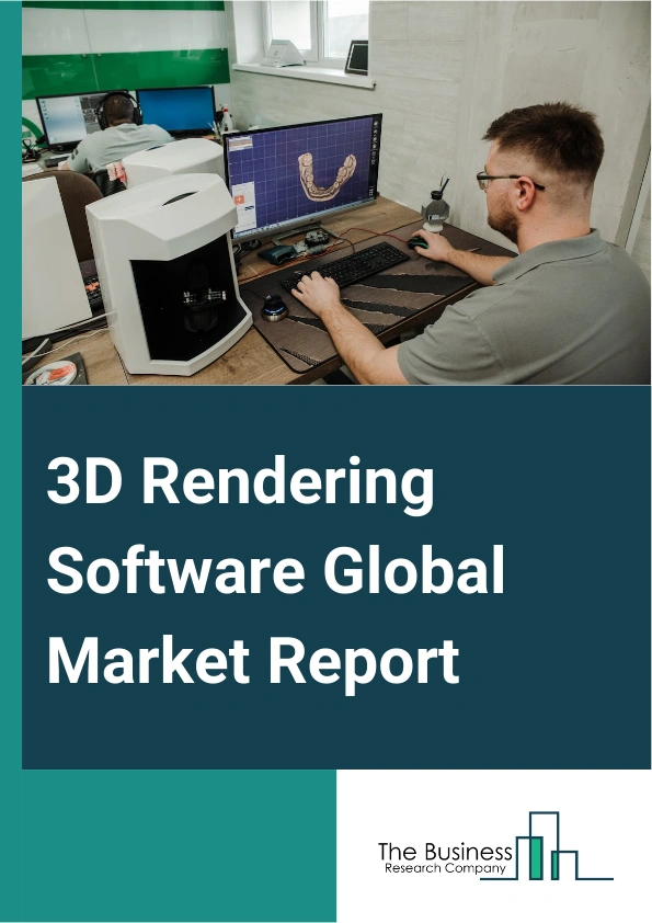 3D Rendering Software Global Market Report 2025 – By Offering (Software, Services), By Type ( Plug-In, Standalone), By Organization Size (Large Enterprises, Small And Medium-Sized Enterprises (SMEs)), By Application (Arc...