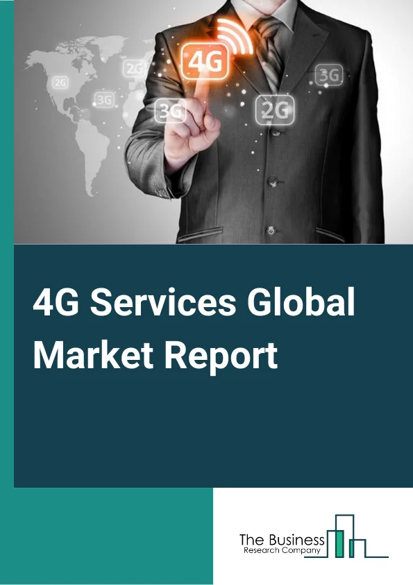 4G Services Global Market Report 2025 – By Technology (LTE-FDD (Frequency Division Duplex), LTE-TDD (Time Division Duplex), LTE- advance, WiMax, and HSPA+), By Connection Plan (Pre-paid, Post-paid, and Broadband), By End...