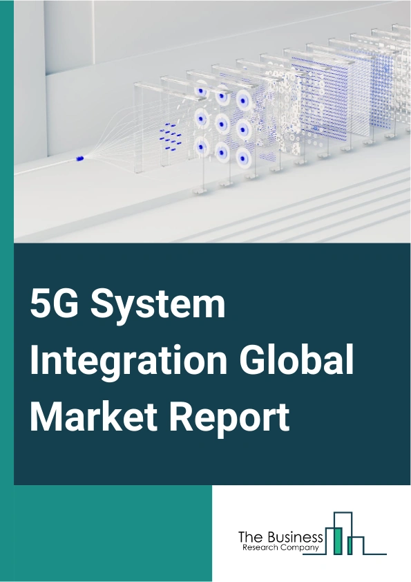 5G System Integration