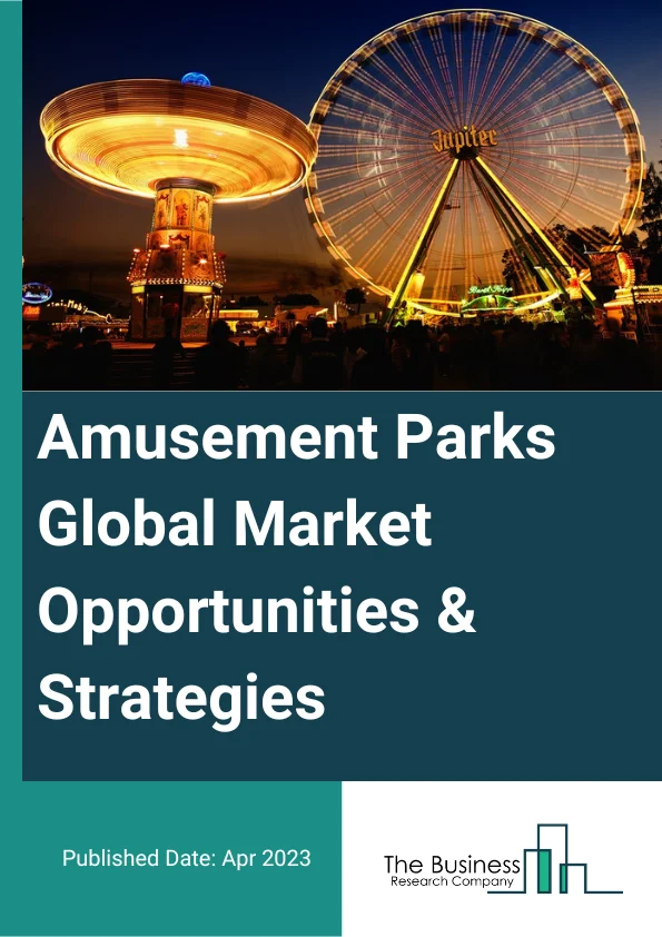 Amusement Parks Market 2023 – By Type (Theme Parks, Water Parks, Amusement Arcades), By Revenue Source (Tickets, Food And Beverages, Hotels And Resorts, Merchandise, Other Revenue Sources), By Age Group (Below 25 Years, 25 To 39 Years, 40 To 59 Years, 60 To 74 Years, 75 Years And Above), By Visitors’ Gender (Male, Female), And By Region, Opportunities And Strategies – Global Forecast To 2032