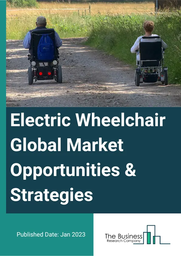Electric Wheelchair Market 2023 – By Product Type (Center Wheel Drive Electric Wheelchair, Front Wheel Drive Electric Wheelchair, Rear Wheel Drive Electric Wheelchair, Standing Electric Wheelchair, Other Products), By Category (Adults, Pediatric), By Application (Homecare, Hospitals, Ambulatory Surgical Centers, Rehabilitation Centers, Other Applications), And By Region, Opportunities And Strategies – Global Forecast To 2032