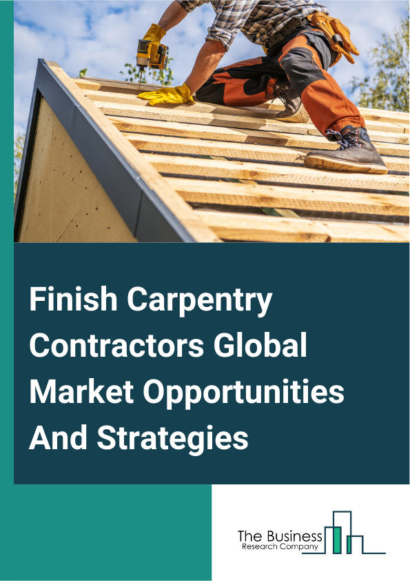 Finish Carpentry Contractors Market 2024 –  By Type (Reusable, Disposable), By Product (Handle, Wheeled, Handle And Wheel), By Cooling Material (Wet Ice, Dry Ice, Gel Packs), By Raw Material (Pu Foam, Expanded Polystyren...