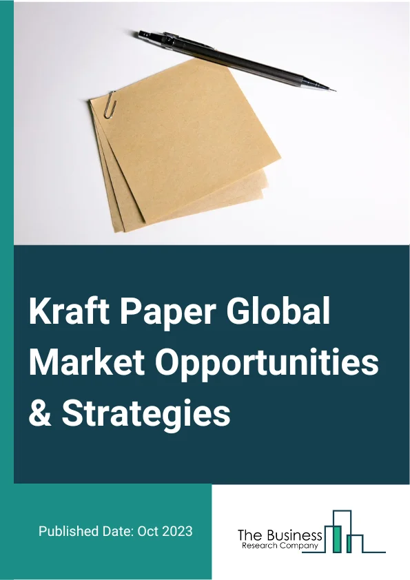 Kraft Paper Market 2023 – By Type (Virgin Natural Kraft Paper, Natural Recycled Kraft Paper, Black Kraft Paper, Colored Kraft Paper, White or Bleached Kraft Paper, Printed Kraft Paper), By Packaging Form (Corrugated Boxes, Grocery Boxes, Industrial Bags, Wraps, Pouches, Envelopes), By End User (Food And Beverages, Building And Construction, Electronics And Electricals, Cosmetic And Personal Care, Textile Manufacturing, Other End Users), By Grade (Unbleached, Bleached), And By Region, Opportunities And Strategies – Global Forecast To 2032