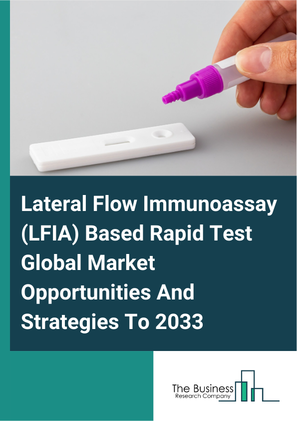 Lateral Flow Immunoassay LFIA Based Rapid Test