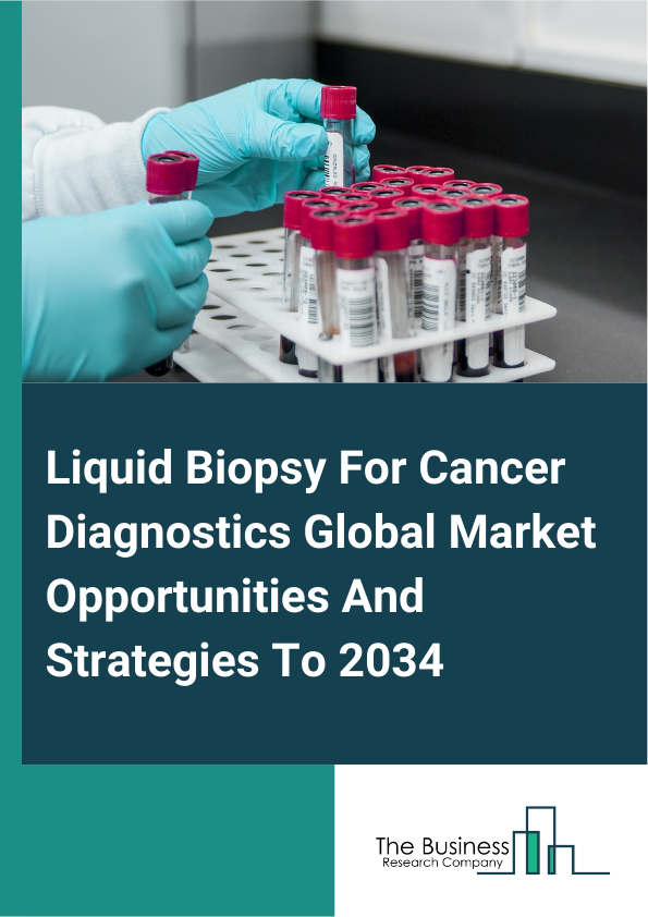 liquid biopsy for cancer diagnostics market