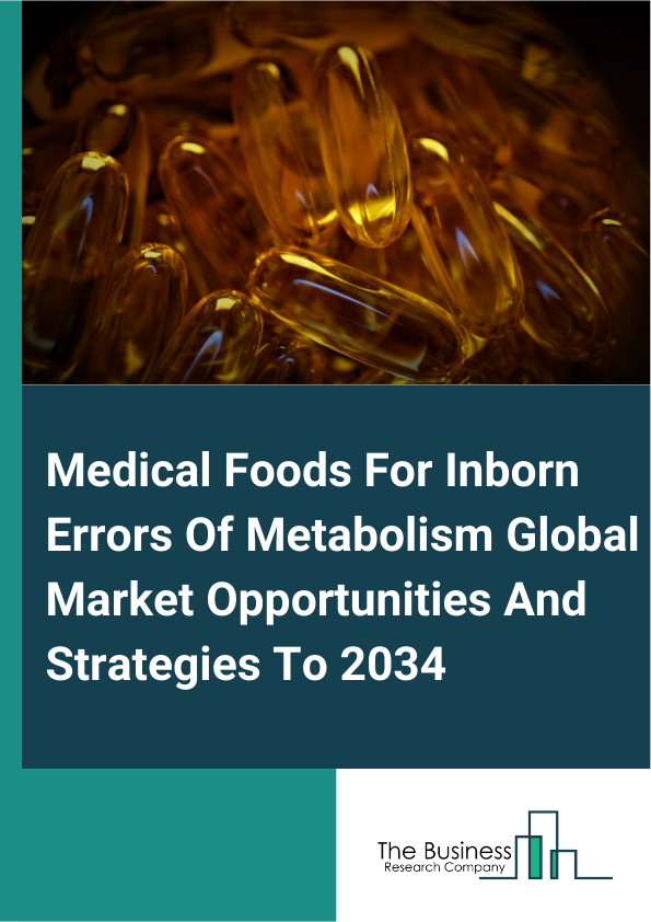 medical foods for inborn errors of metabolism market
