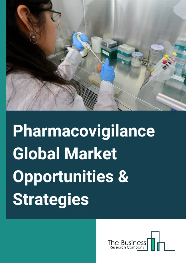 Pharmacovigilance Market 2023 – By Type (Spontaneous Reporting, Intensified ADR Reporting, Targeted Spontaneous Reporting, Cohort Event Monitoring, EHR Mining), By Service Provider (In-House, Contract Outsourcing), By End-User (Hospitals, Pharmaceutical Companies, Other End-Users), By Clinical Trial Phases (Preclinical, Phase I, Phase II, Phase III, Phase IV), By Process Flow (Case Data Management, Signal Detection, Risk Management System), And By Region, Opportunities And Strategies – Global Forecast To 2032