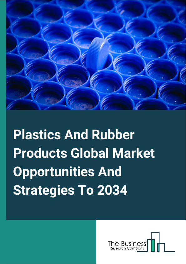 plastics and rubber products market