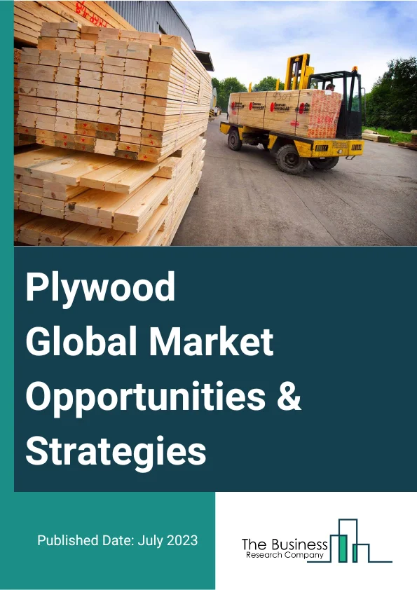 Plywood Market 2023 – By Type (Softwood, Hardwood), By Application (Furniture, Building And Construction, Transportation, Packaging, Other Applications), By End-User (Residential, Commercial), And By Region, Opportunitie...