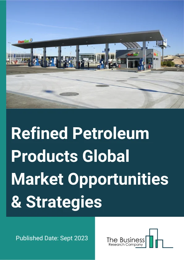 Refined Petroleum Products