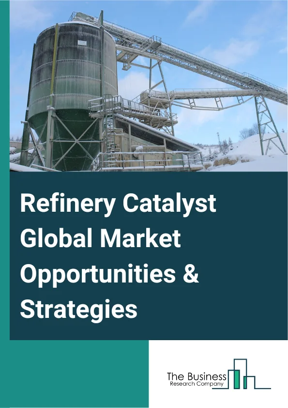 Refinery Catalyst Market 2023 – By Type (FCC (Fluid Catalytic Cracking) Catalyst, Hydro Treating Catalyst, Hydro Cracking Catalyst, Catalytic Reforming Catalyst, Other Types), By Ingredient (Zeolites, Metals, Chemical Compounds), By Application (Oil Refineries, Chemical Synthesis, Polymer Manufacturing, Other Applications), And By Region, Opportunities And Strategies – Global Forecast To 2032