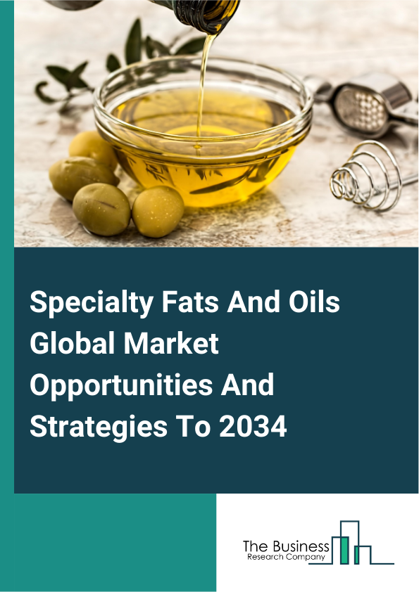 specialty fats and oils market