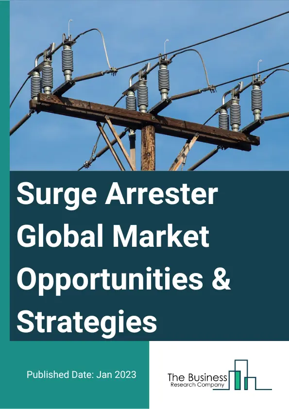 Surge Arrester Market 2023 – By Type (Polymeric, Porcelain), By Voltage Type (Low Voltage Surge Arresters, Medium Voltage Surge Arresters, High Voltage Surge Arresters), By End-User (Utilities, Industries, Transportation, Other End-Users), By Application (AIS (Air Insulated Switchgear), GIS (Gas Insulated Switchgear)), By Class (Distribution Class, Intermediate Class, Station Class), And By Region, Opportunities And Strategies – Global Forecast To 2032