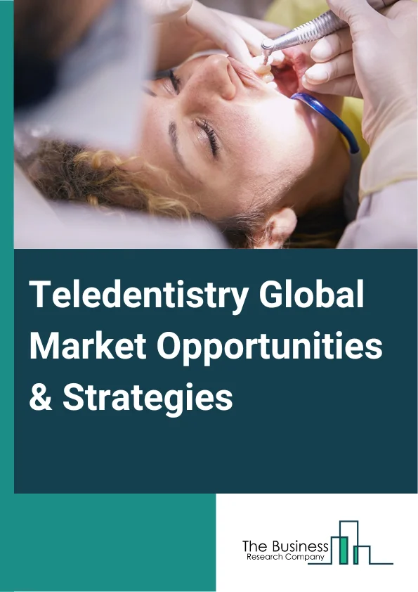 Teledentistry Market 2023 – By Component (Hardware, Software), By End User (Healthcare providers, Patients, Other end users), By Application (Tele-consultation, Remote patient monitoring, Education and training), By Delivery Mode (On premise, Cloud-based), And By Region, Opportunities And Strategies – Global Forecast To 2032