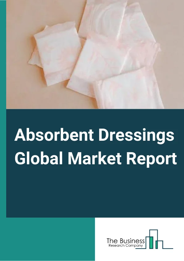 Absorbent Dressings Global Market Report 2025 – By Product (Non-Adherent, Adherent, Low-Adherent), By Application (Hospital, Clinic, Home Care), By End-User (Inpatient Facilities, Outpatient Facilities) – Market Size, Trends, And Global Forecast 2025-2034