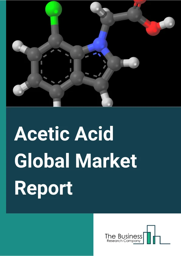 Acetic Acid Global Market Report 2025 – By Sales Channel (Direct Company Sale, Direct Import, Distributors and Traders, Retailers), By Application (Vinyl Acetate Monomer, Acetic Anhydride, Acetate Esters, Purified Terephthalic Acid, Ethanol, Other Applications), By End-Use (Food and beverages, Paints and coating, Plastics and Polymers, Pharmaceutical, Chemicals, Other End-Uses) – Market Size, Trends, And Global Forecast 2025-2034