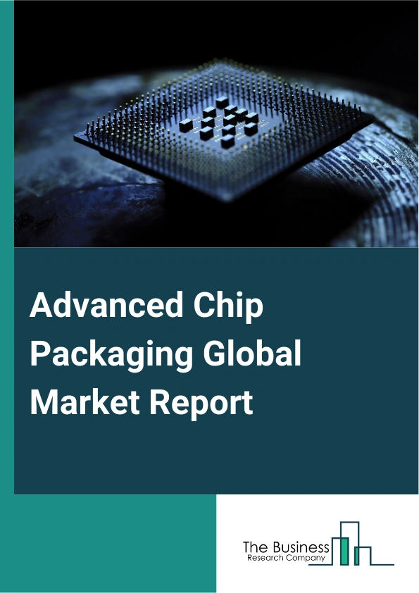 Advanced Chip Packaging