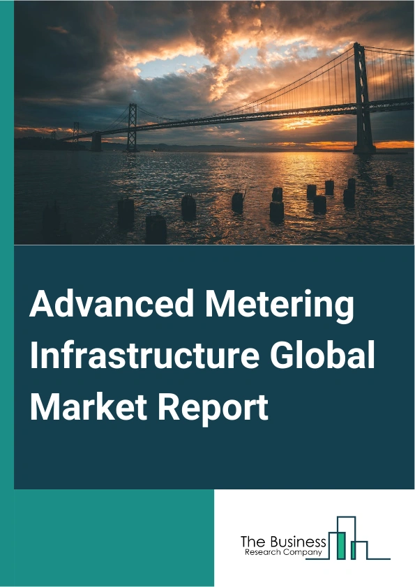 Advanced Metering Infrastructure Global Market Report 2025 – By Type (Solution, Services), By Meter Type (Water Meter, Electricity Meter, Gas Meter, Heat Meter), By Connectivity (Wired, Wireless), By End-User (Residentia...