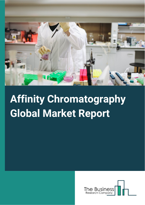 Global Affinity Chromatography Market Report 2025 