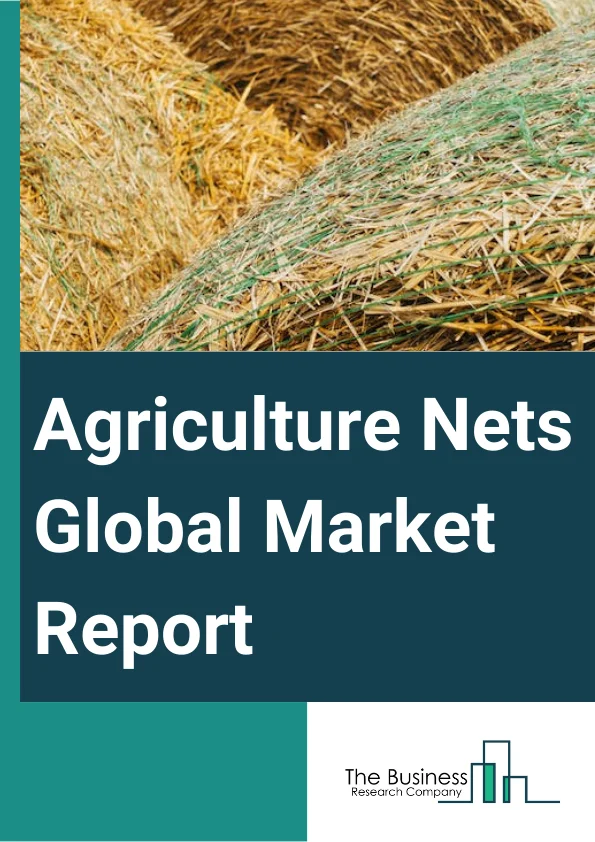 Agriculture Nets Market Report Infographic Image