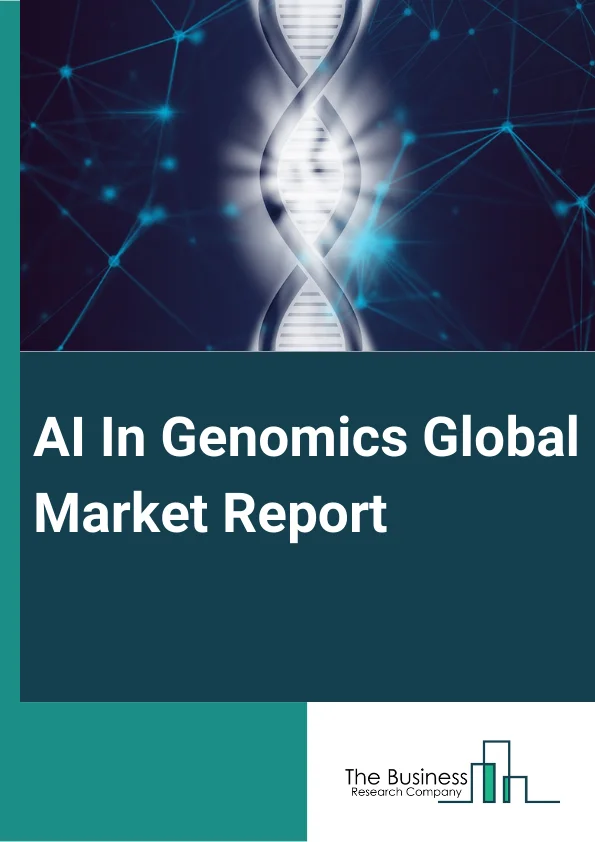 AI In Genomics Global Market Report 2025 – By Component (Hardware, Software, Services ), By Technology (Machine Learning, Computer Vision), By Functionality (Genome Sequencing, Gene Editing, Other Functionalities), By Application (Drug Discovery And Development, Precision Medicine, Diagnostics, Other Applications), By End-use (Pharmaceutical and Biotech Companies, Healthcare Providers, Research Centers, Other End-Users) – Market Size, Trends, And Global Forecast 2025-2034