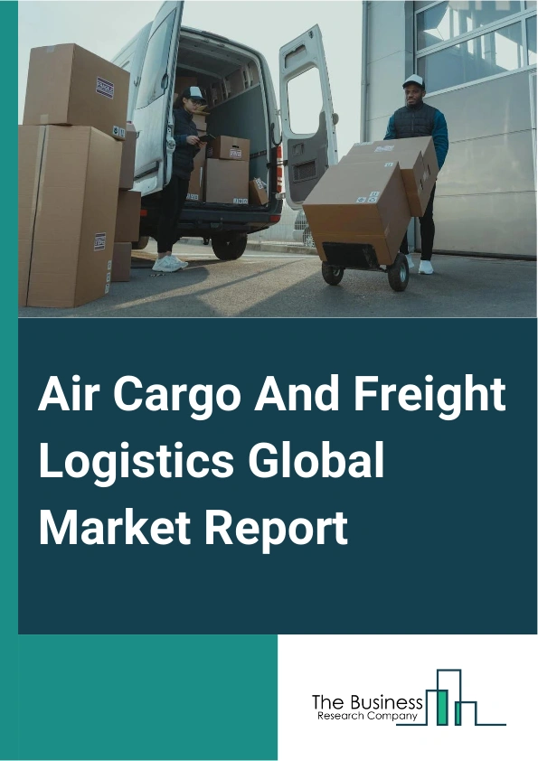 Air Cargo And Freight Logistics Global Market Report 2024 – By Type (Domestic Logistics, International Logistics), By Service Type (Express, Regular), By Application (Food, Industrial Materials, Equipment, Other Applications), By End-use Industry (Retail, Manufacturing, Healthcare, Automotive, Agriculture) – Market Size, Trends, And Global Forecast 2024-2033