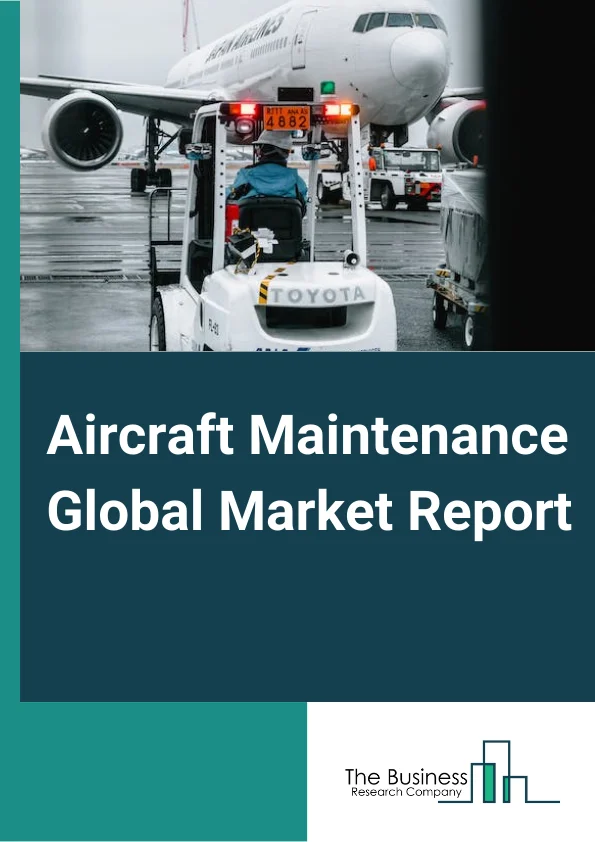 Aircraft Maintenance Global Market Report 2025 – By Service Type (Engine Overhaul, Line Maintenance, Modification, Components, APU), By Aircraft Type (Narrow-Body, Wide-Body ), By Organization Type (Independent MRO, Original Equipment Manufacture MRO, Other Organization Types ), By End-User (Commercial Aircraft, Military Aircraft) – Market Size, Trends, And Global Forecast 2025-2034