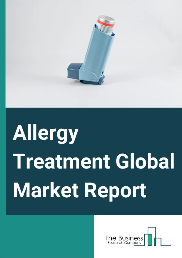 Global Allergy Treatment Market Report 2025