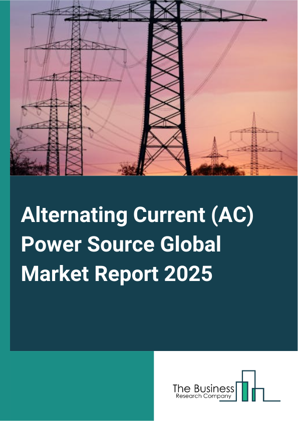 Global Alternating Current (AC) Power Source Market Report 2025