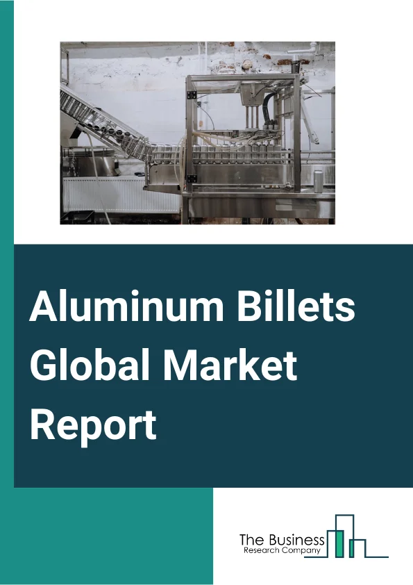 Aluminum Billets Global Market Report 2024 – By Type (Aluminum Billets Series 1000, Aluminum Billets Series 3000, Aluminum Billets Series 6000, Other Types), By Manufacturing Process (Continuous Casting, Direct Chill Casting, Semi-Continuous Casting), By Size (Small-Diameter Billets, Large-Diameter Billets), By Purity (High Purity, Standard Purity), By Application (Automotive, Building And Construction, Transportation, Electrical And Energy, Other Applications) – Market Size, Trends, And Global Forecast 2024-2033