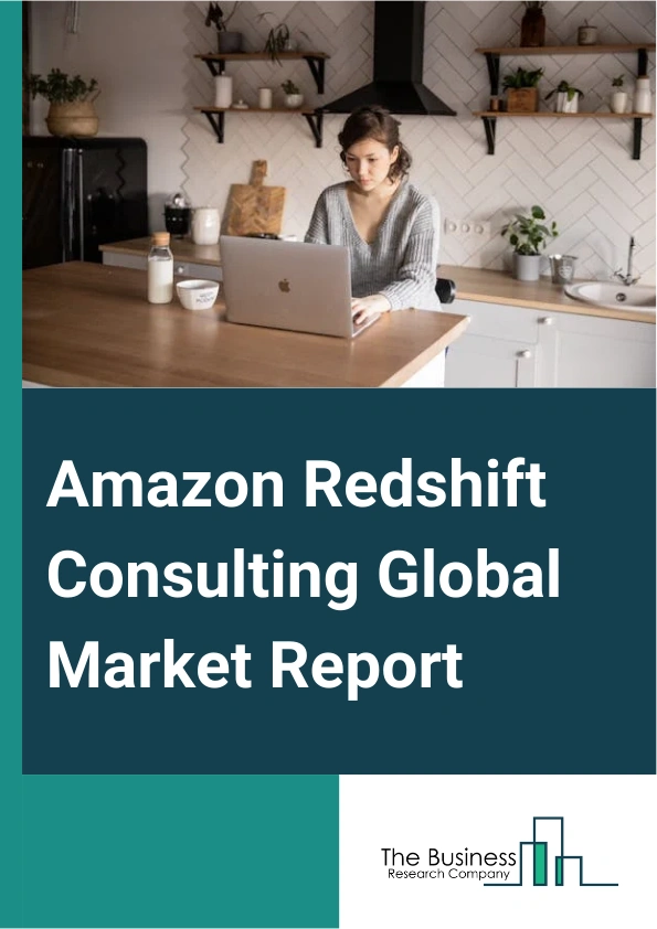 Amazon Redshift Consulting