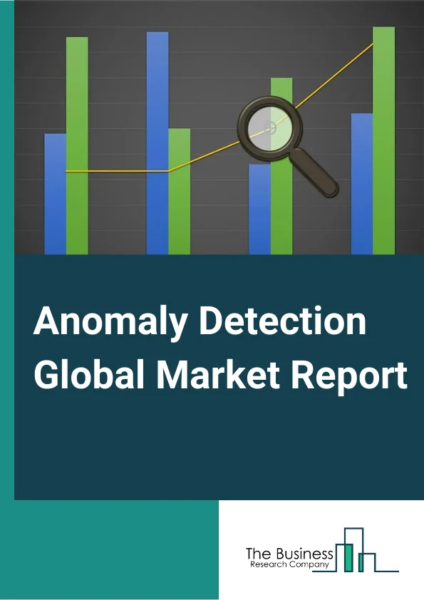 Anomaly Detection Global Market Report 2024 – By Component (Solutions, Services), By Technology (Big Data Analytics, Data Mining and Business Intelligence, Machine Learning and Artificial Intelligence), By Deployment Type (Cloud, On-Premises, Hybrid), By Application (Intrusion Detection, Fraud Detection, Defect Detection, System Health Monitoring), By Vertical (Banking, Financial Services, and Insurance (BFSI), Retail, Manufacturing, IT and Telecom, Government, Aerospace and Defense, Medical Care, Other Verticals) – Market Size, Trends, And Global Forecast 2024-2033
