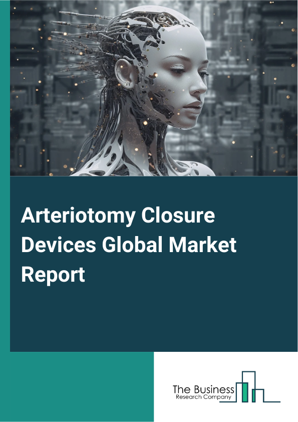 Arteriotomy Closure Devices