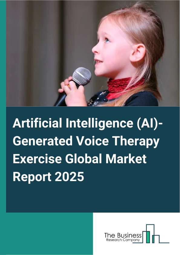 Global Artificial Intelligence (AI)-Generated Voice Therapy Exercise Market Report 2025