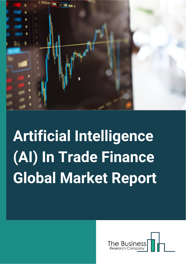 Artificial Intelligence AI In Trade Finance