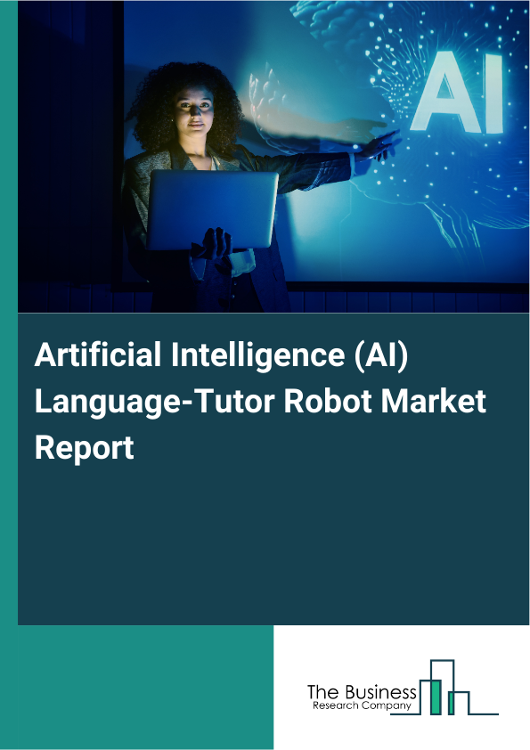 Artificial Intelligence (AI) Language-Tutor Robot Market Report Infographic Image