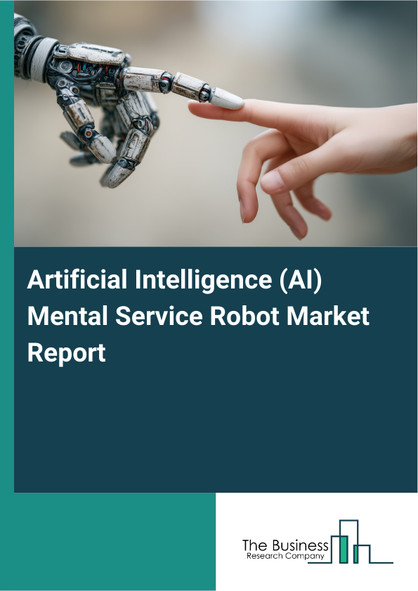 Artificial Intelligence (AI) Mental Service Robot Market Report Infographic Image