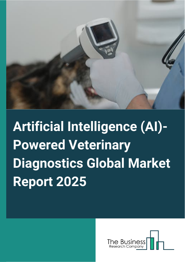 Global Artificial Intelligence (AI)-Powered Veterinary Diagnostics Market Report 2025