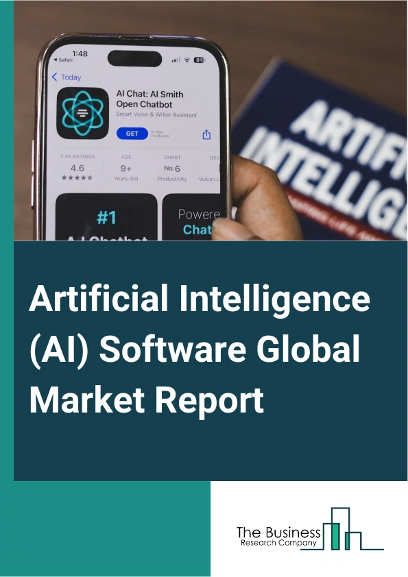 Artificial Intelligence (AI) Software Global Market Report 2025 – By Deployment Model (On-Premises, Cloud), By Technology (Computer Vision, Data Analytics, Machine Learning, Natural Language Processing, Other Technologies), By Application (Voice Processing, Text Processing, Image Processing), By End-User (Law, Retail, Healthcare, Banking, Financial Services, and Insurance, Advertising And Media, Automotive And Transportation, Agriculture, Manufacturing, Others End-Users) – Market Size, Trends, And Global Forecast 2025-2034