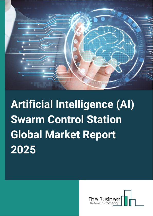 Global Artificial Intelligence (AI) Swarm Control Station Market Report 2025
