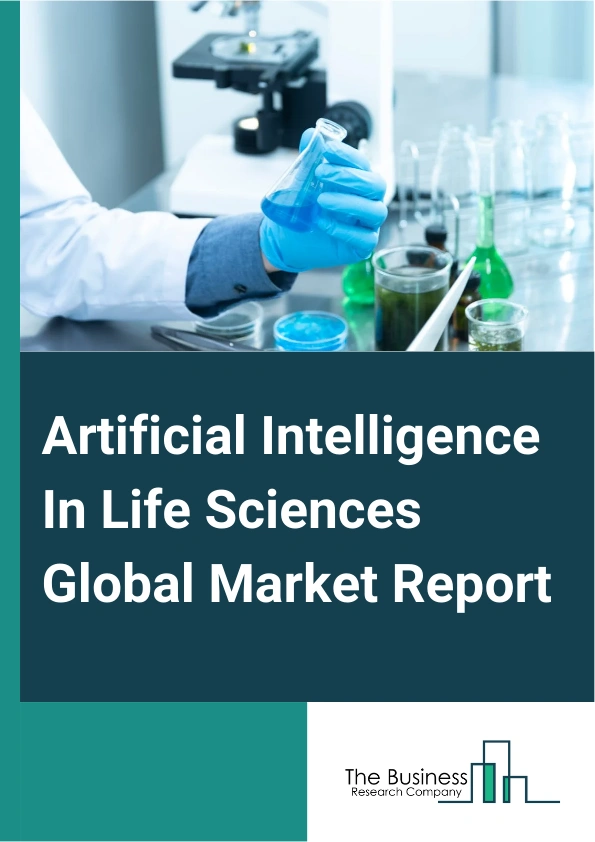 Artificial Intelligence In Life Sciences Global Market Report 2025 – By Offering (Software, Hardware, Services), By Deployment ( On-Premises, Cloud-Based), By Application (Drug Discovery, Medical Diagnosis, Biotechnology...