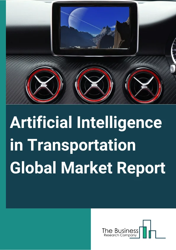 Artificial Intelligence in Transportation Global Market Report 2025 – By Offering (Hardware, Software), By Machine Learning Technology (Deep Learning, Computer Vision, Context Awareness, Natural Language Processing), By Process (Signal Recognition, Object Recognition, Data Mining), By Application (Semi Autonomous Truck, Truck Platooning, Predictive Maintenance, Precision And Mapping, Autonomous Truck, Other Applications) – Market Size, Trends, And Global Forecast 2025-2034