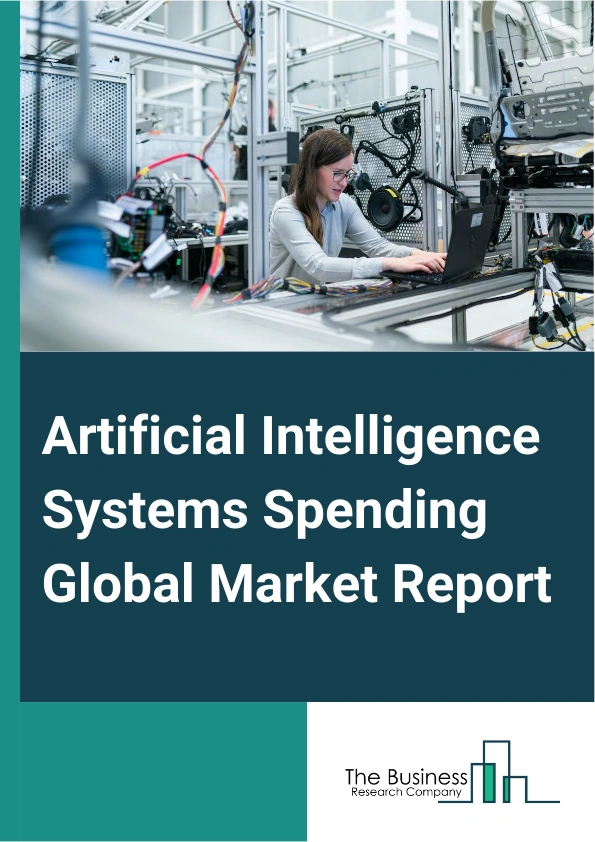 Artificial Intelligence Systems Spending Global Market Report 2025 – By Component (Software, Hardware, Service), By Technology (Natural Language Processing, Deep Learning, Artificial General Intelligence, Machine Vision, Artificial Super Intelligence, Machine Learning), By Application (Automated Threat Intelligence And Prevention Systems, Fraud Analysis And Investigation, Automated Customer Service, Other Applications), By Industry Type (Banking, Financial Services, And Insurance, Discrete And Process Manufacturing, Healthcare, Retail, Wholesale, Professional And Consumer, Service, Transportation, Media And Entertainment, Others Industries) – Market Size, Trends, And Global Forecast 2025-2034