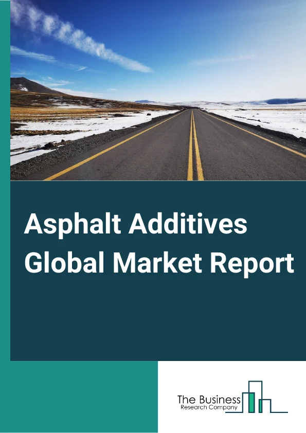Asphalt Additives Global Market Report 2024 – By Type (Polymeric Modifiers, Anti-strip And Adhesion Promoters, Emulsifiers, Chemical Modifiers, Rejuvenators, Fibers, Flux Oil, Colored Asphalt ), By Technology (Hot Mix, Cold Mix, Warm Mix ), By Application (Road Construction, Road Paving, Airport Runway, Parking Lots, Roofing) – Market Size, Trends, And Global Forecast 2024-2033