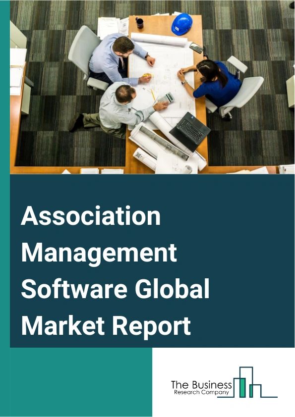 Association Management Software Global Market Report 2025 – By Type (Cloud, SaaS, Web), By Segment (Member Data Management, Event Management, Finance And Billing, Communications, Reporting And Analytics), By Application (Windows, Android Native, iOS Native), By Enterprise Size (Small And Medium-Size Enterprises, Large Enterprises) – Impact of Tariff and Trade War on Market Size, Growth, Trends, and Forecast 2025–2034