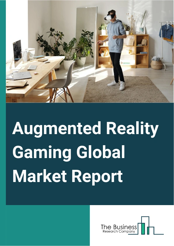 Augmented Reality Gaming Global Market Report 2025 – By Product (Head Mounted Display (HMD), Handheld Display, Spatial Display), By Component (Software, Hardware), By Device (Mobiles, Smart Glasses), By Application (Commercial Use, Home Use) – Market Size, Trends, And Global Forecast 2025-2034
