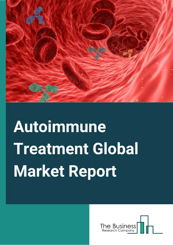 Autoimmune Treatment Global Market Report 2024 – By Product (Consumables and Assay Kits, Instruments, Services), By Service Type (Consultation and Diagnosis, Therapy and monitoring, Drug development), By Disease (Rheumatoid Arthritis, Systemic Lupus Erythematosus, Sjögren’s Syndrome, Thyroiditis, Scleroderma, Other Diseases), By Drug Class (Anti-Inflammatory, Anti-Hyperglycemic, NSAIDs, Interferons, Other Drug Class), By End User (Clinical Laboratories, Hospitals, Other End Users) – Market Size, Trends, And Global Forecast 2024-2033