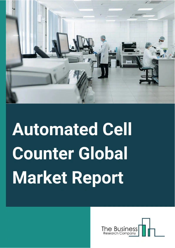 Automated Cell Counter Global Market Report 2025 – By Product (Consumable Accessories, Instruments), By Application (Blood Analysis, Urine Analysis, Microbial Cell Count, Cell Line Viability, Other Applications), By End User (Pharmaceuticals And Biotechnology Companies, Hospitals, Diagnostics Laboratories, Research Institutes, Other End-Users) – Market Size, Trends, And Global Forecast 2025-2034